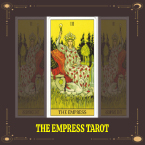Ý Nghĩa Lá Bài The Empress trong Tarot
