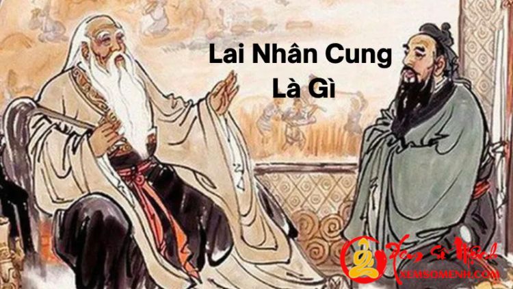 Luận giải ý nghĩa Lai Nhân Cung trong Tử Vi