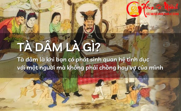 Tà Dâm là gì? Tội Tà Dâm chịu quả báo như thế nào