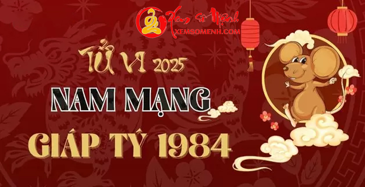 Xem tử vi tuổi Giáp Tý 1984 năm 2025 nam mạng