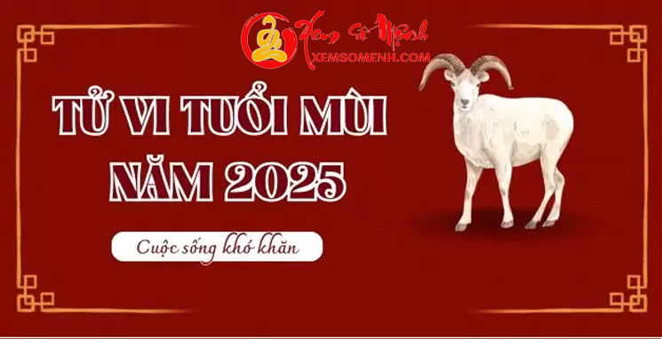 tử vi tuổi mùi năm 2025