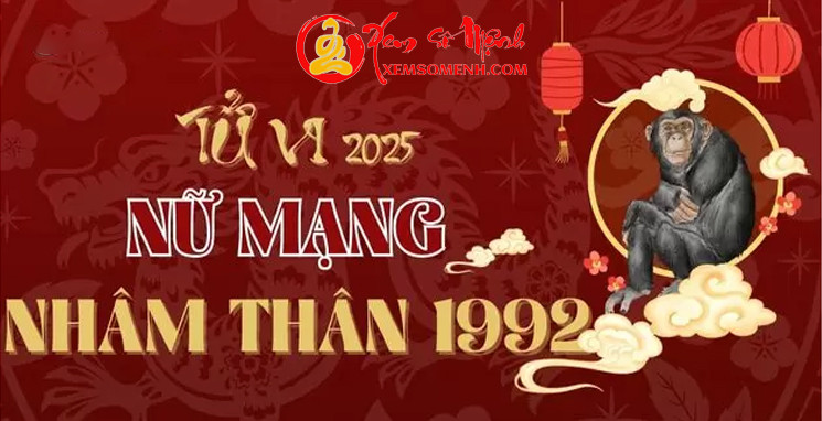 Tử vi tuổi Nhâm Thân 1992 nữ mạng năm 2025 Chi tiết