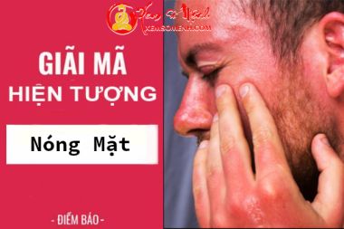 Giải mã sự bí ẩn của điềm báo nóng mặt