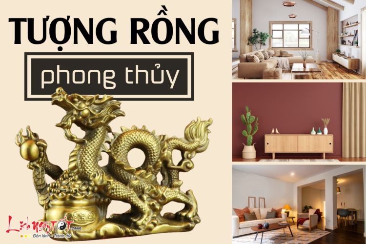 TƯỢNG RỒNG PHONG THỦY: Bài trí đúng để nâng tầm quyền lực và sự thịnh vượng