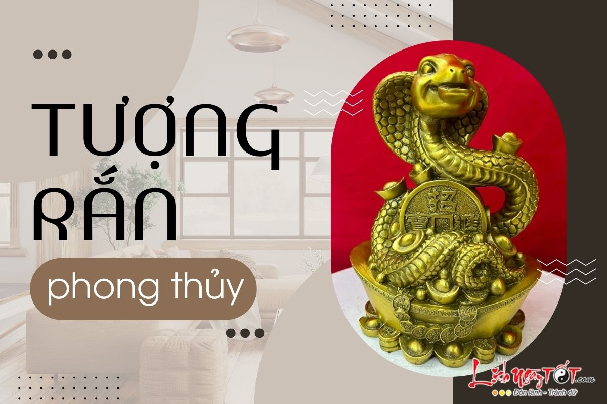 Tượng Rắn phong thủy: Vật phẩm đem tới tài lộc đủ đầy, sự tái sinh và phát triển