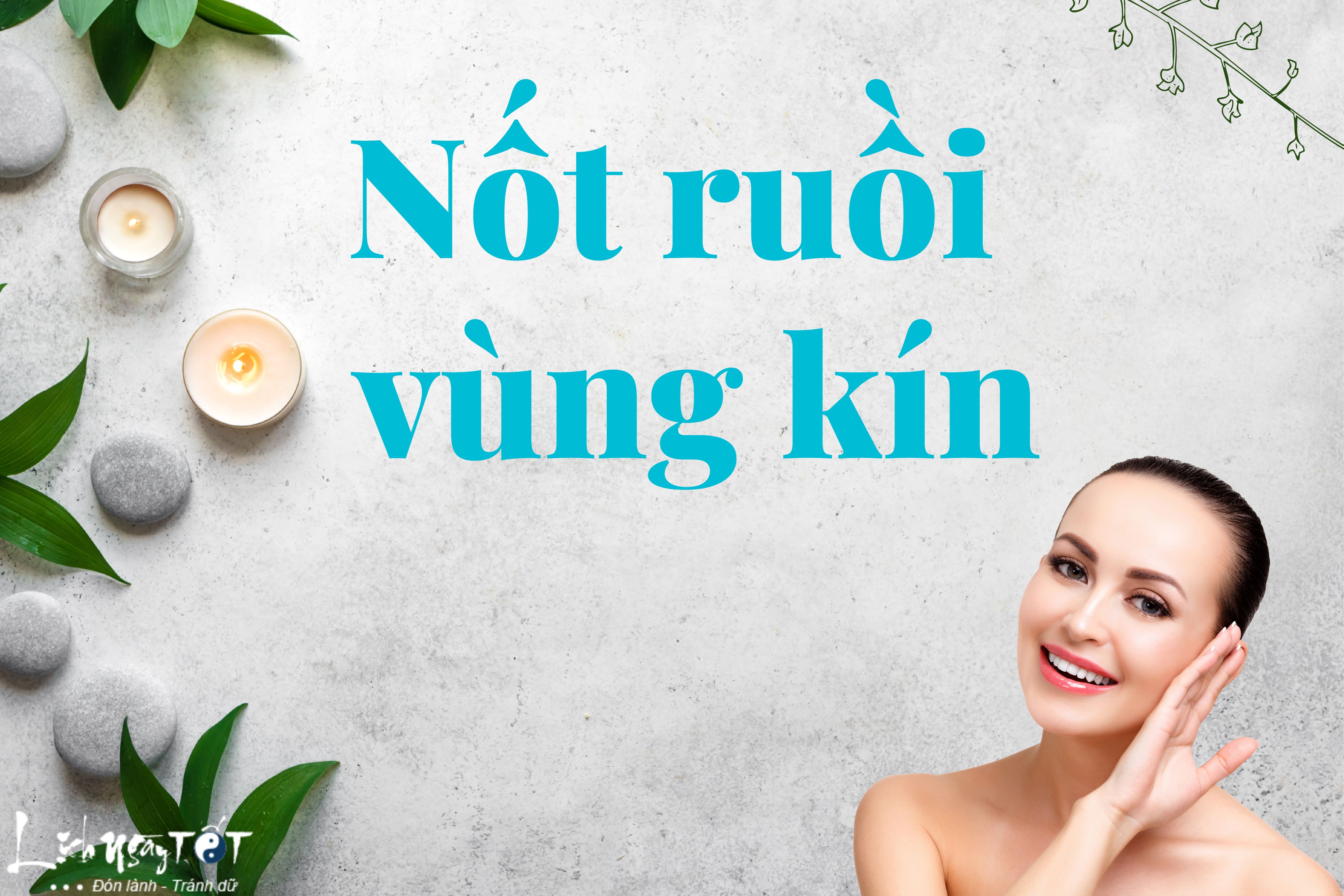 Nốt ruồi vùng kín: Có phải cứ càng ở chỗ kín càng tốt, cuộc đời càng hanh thông?