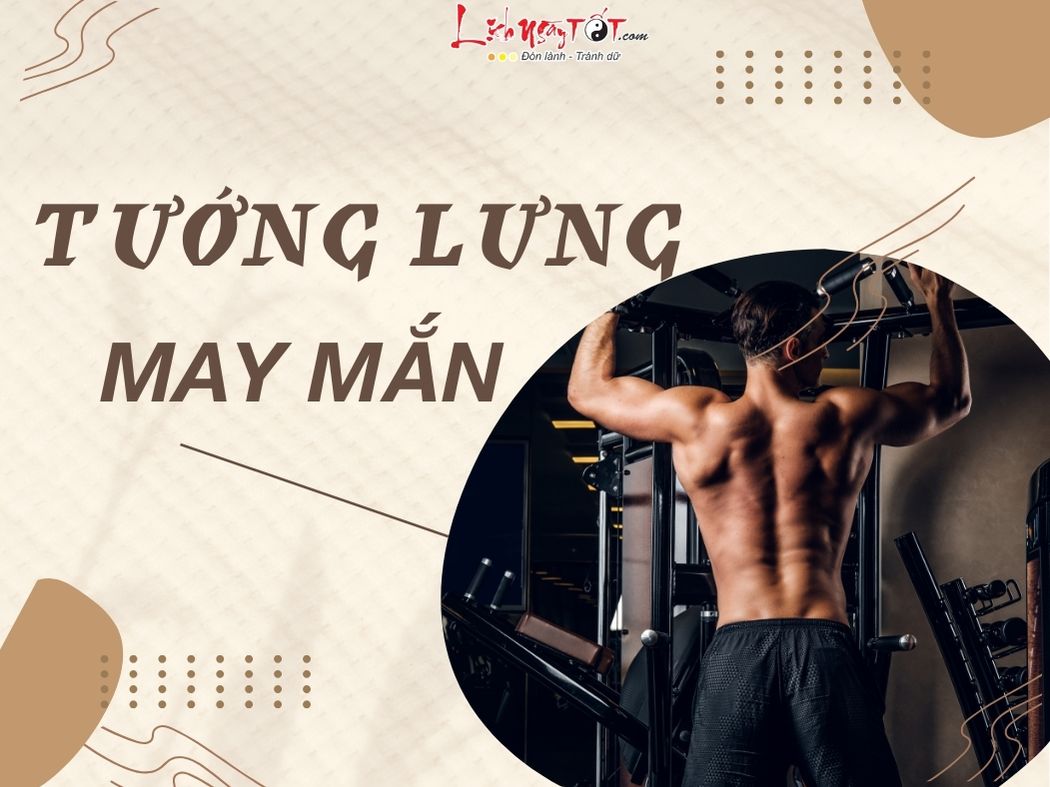 Đâu mới là tướng lưng may mắn, lộc tự tìm tới, dễ có cuộc sống như mơ?