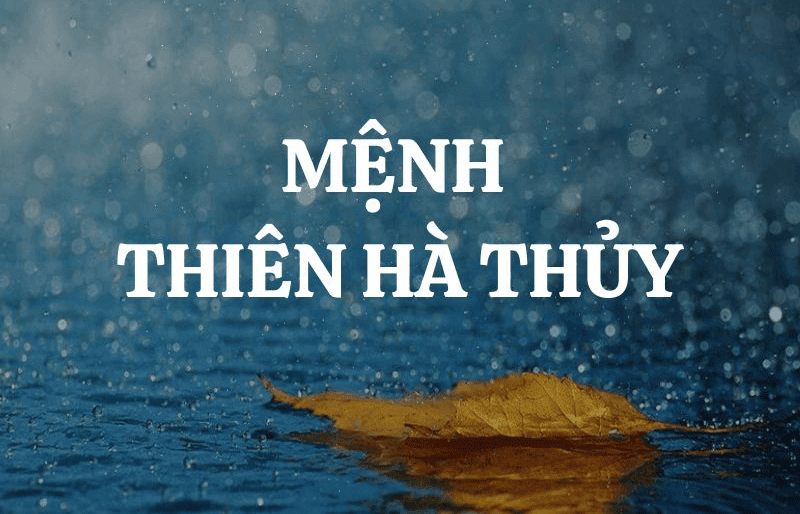 mệnh Thiên Hà Thủy