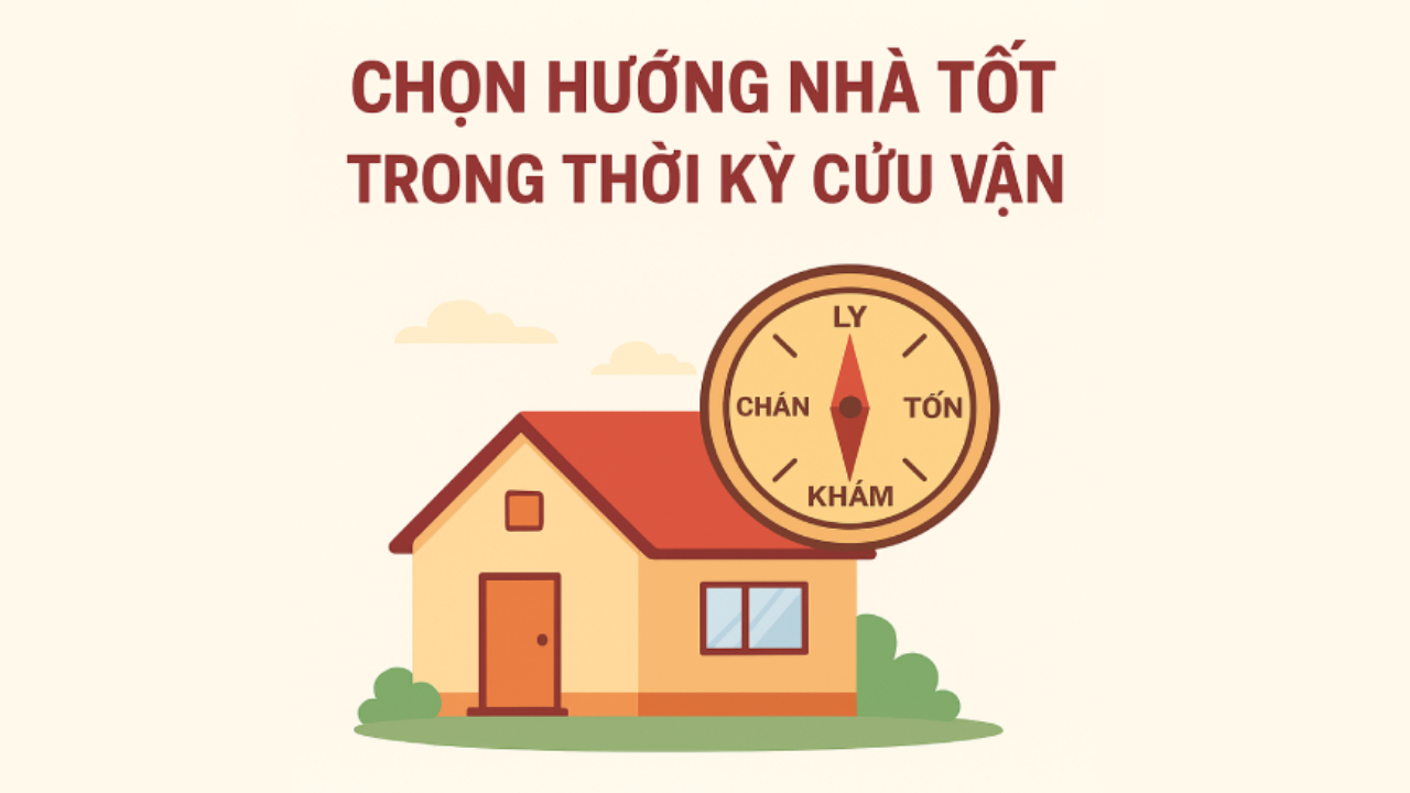 Chọn Hướng Nhà Tốt Trong Thời Kỳ Cửu Vận (2024 – 2043)