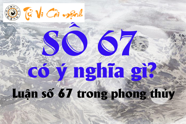 y-nghia-so-67
