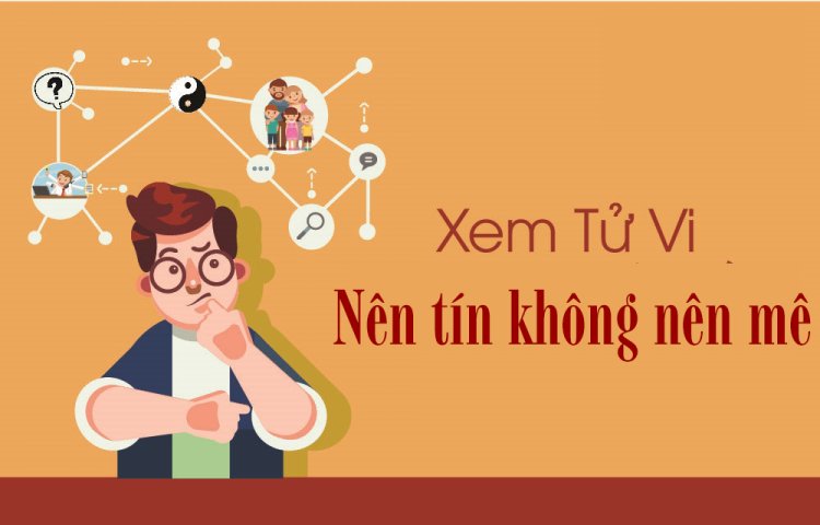 Xem tử vi để làm gì?  Xem tử vi nên tín hay mê