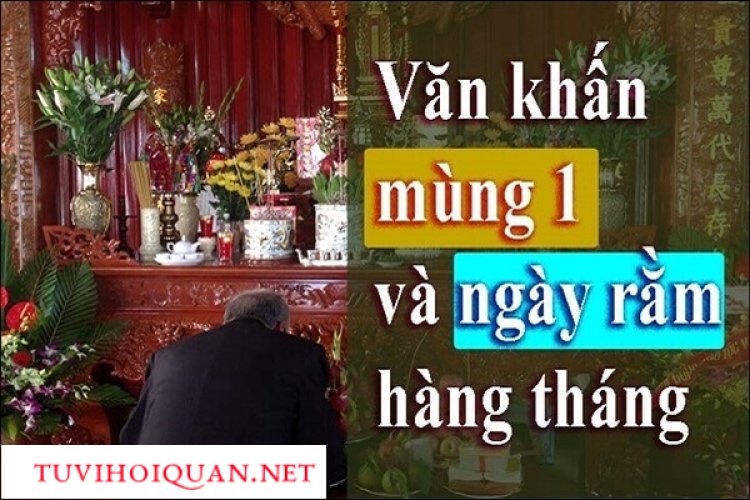 Văn Khấn Mùng Một Và Ngày Rằm Hàng Tháng Tại Nhà