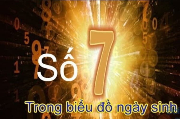 Ý nghĩa Số 7 Trong Biểu Đồ Ngày Sinh