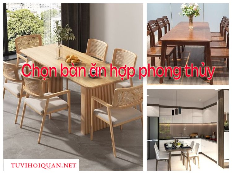 Bí Quyết  Chọn Bàn Ăn Và Hình Dáng Hợp Phong Thủy cho ngôi nhà chi tiết nhất