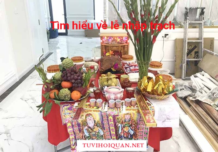 Lễ Nhập Trạch là gì- Đi Thuê Nhà Mới Có Phải Nhập Trạch Hay Không?