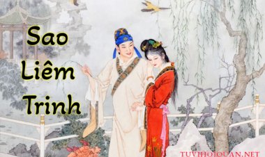 Luận Giải Ý Nghĩa Sao Liêm Trinh Tại Mệnh và Cung Khác Trong Tử Vi Chính Xác Nhất