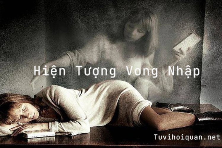 Hiện Tượng Vong Nhập - Hiện tượng tâm linh dưới lăng kính khoa học