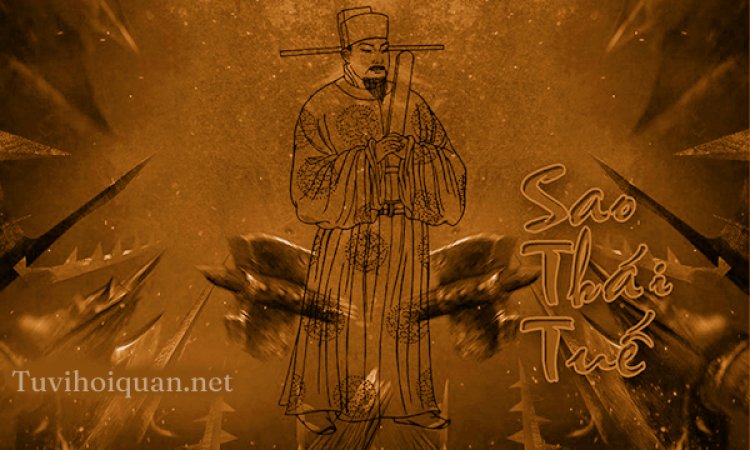 Luận Giải Ý Nghĩa Sao Thái Tuế Ở Mệnh Và Các Cung Trong Tử Vi Chi Tiết Nhất vừa cập nhật