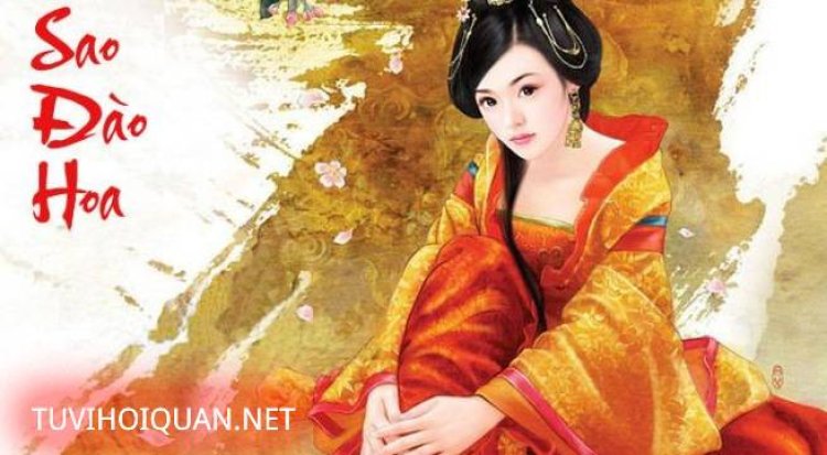 Sao Đào Hoa - Ý Nghĩa Tại Mệnh Và Các Cung Khác Trong Tử Vi Chính Xác Nhất