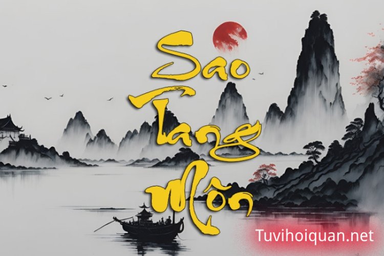 Luận Giải Ý Nghĩa Sao Tang Môn - Duyên Nghiệp Trong Tử Vi Chính Xác Nhất Mới Cập Nhật