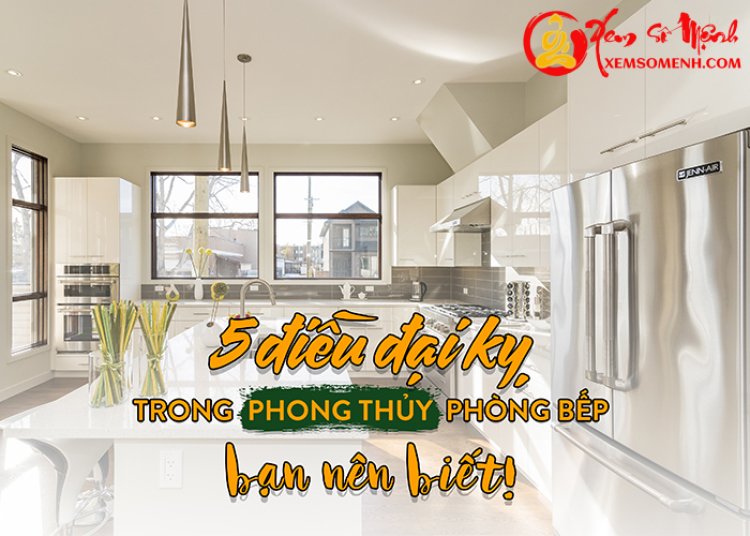5 Lỗi phong thủy đại kỵ trong nhà bếp bạn nên biết