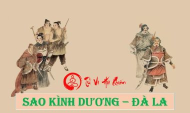 Luận Giải Ý Nghĩa Sao Kình Dương Và Đà La Tại 12 Cung Trong Tử Vi Chi Tiết