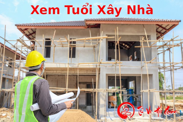 Hướng Dẫn Xem Tuổi Làm Nhà Và Chọn Năm Xây Nhà Hợp Tuổi Chính Xác