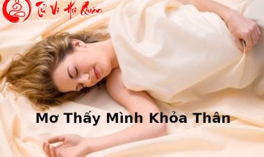 Nằm Mơ Thấy Mình Khỏa Thân - Giải Mã Ý Nghĩa Chi Tiết Nhất
