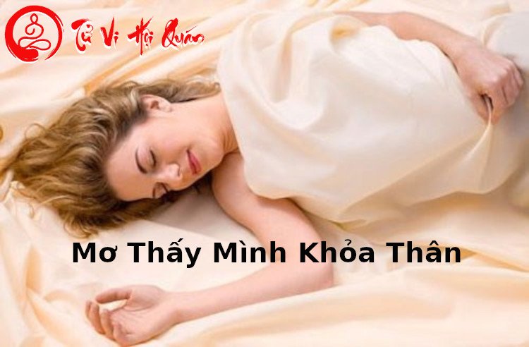 Nằm Mơ Thấy Mình Khỏa Thân - Giải Mã Ý Nghĩa Chi Tiết Nhất