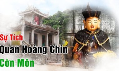 Quan Hoàng Chín Cờn Môn Là Ai? Sự Tích Và Đền Thờ Ông Ở Đâu