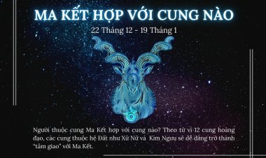 Cung Ma Kết phù hợp với các cung nào?