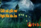 Giấc Mơ Thấy Ngôi Nhà Ma Ám - Giải Mã Ý Nghĩa Chi Tiết Nhất