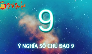 Số chủ đạo 9 trong thần số học là gì? Đặc điểm nổi bật và ý nghĩa số 9 trong các chỉ số