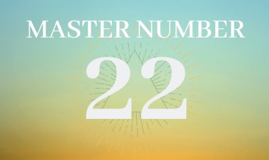 Số chủ đạo 22/4 trong thần số học là gì? Đặc điểm và ý nghĩa