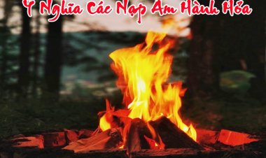 Tổng hợp ý nghĩa các nạp âm hành Hỏa