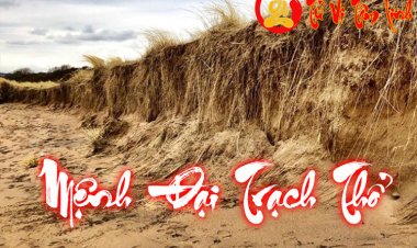 Mệnh Đại Trạch Thổ là gì? Vận mệnh cuộc đời ra sao? Hợp và khắc mệnh nào?