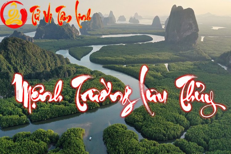 Mệnh Trường Lưu Thủy là gì? Họ có số mệnh ra sao? Hợp và khắc mệnh nào?