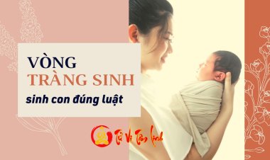 Chọn năm sinh con hợp tuổi cha mẹ theo Vòng Tràng Sinh