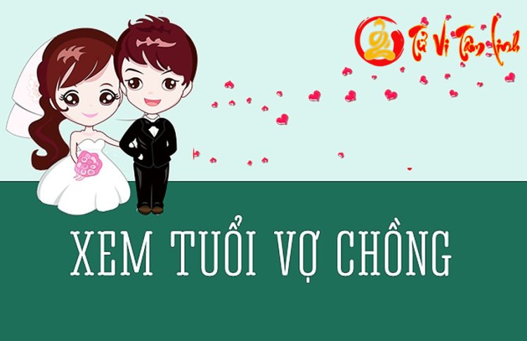 Xem tuổi vợ chồng có hợp nhau không