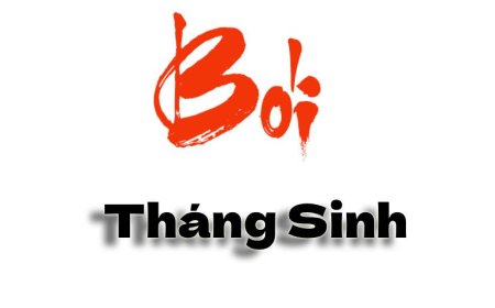 Bói tháng sinh - Ý nghĩa cuộc đời dựa vào Tháng Sinh