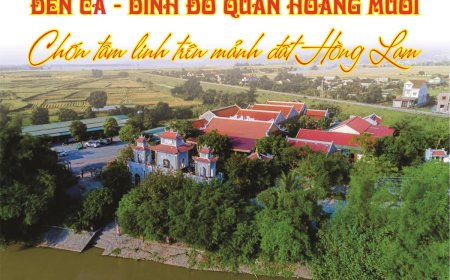 Đền Cả - Mỏ Hạc Linh Từ - Dinh đô quan Hoàng Mười ở Hà Tĩnh