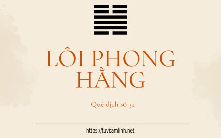 Luận Giải Ý Nghĩa Quẻ 32: Lôi Phong Hằng Chi Tiết Nhất