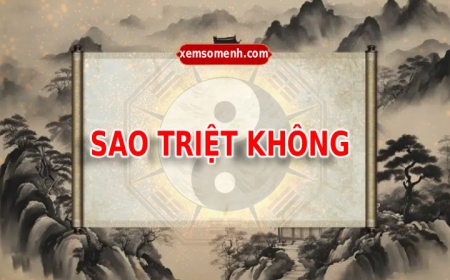 Sao Triệt Không là gì? Ý nghĩa sao Triệt khi an tại 12 cung trong tử vi