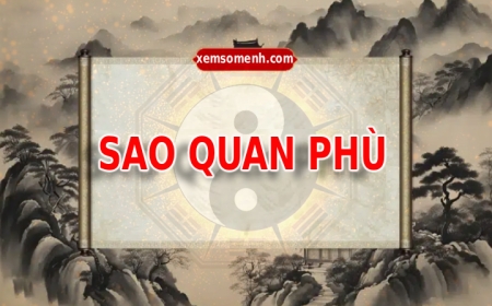 Sao Quan Phù là gì? Luận giải ý nghĩa Quan Phù khi an tại các cung trong tử vi