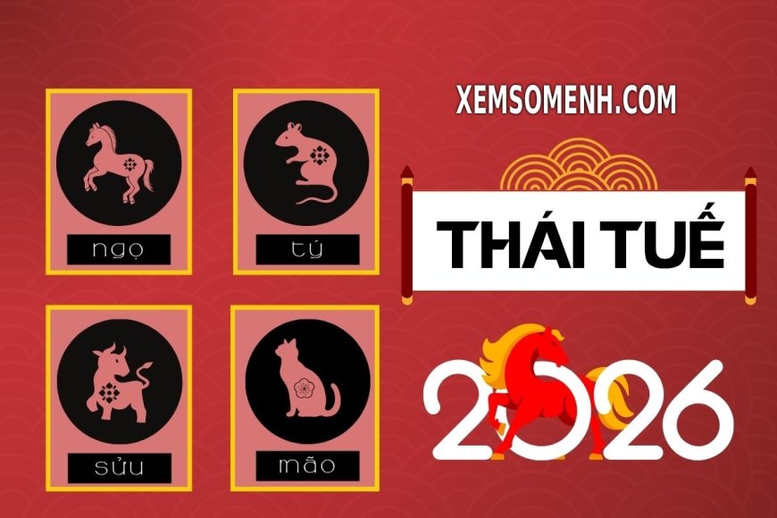 5 con giáp phạm Thái tuế năm Bính Ngọ, dễ gặp biến động cần lưu ý