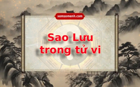 Sao Lưu trong tử vi là gì? Ý nghĩa và các sao lưu thường gặp trên lá số