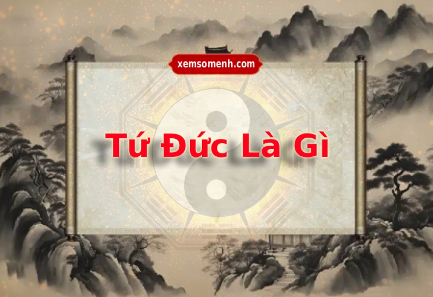 Tứ Đức là gì? Ý nghĩa mỗi sao và lưu ý khi luận giải lá số tử vi